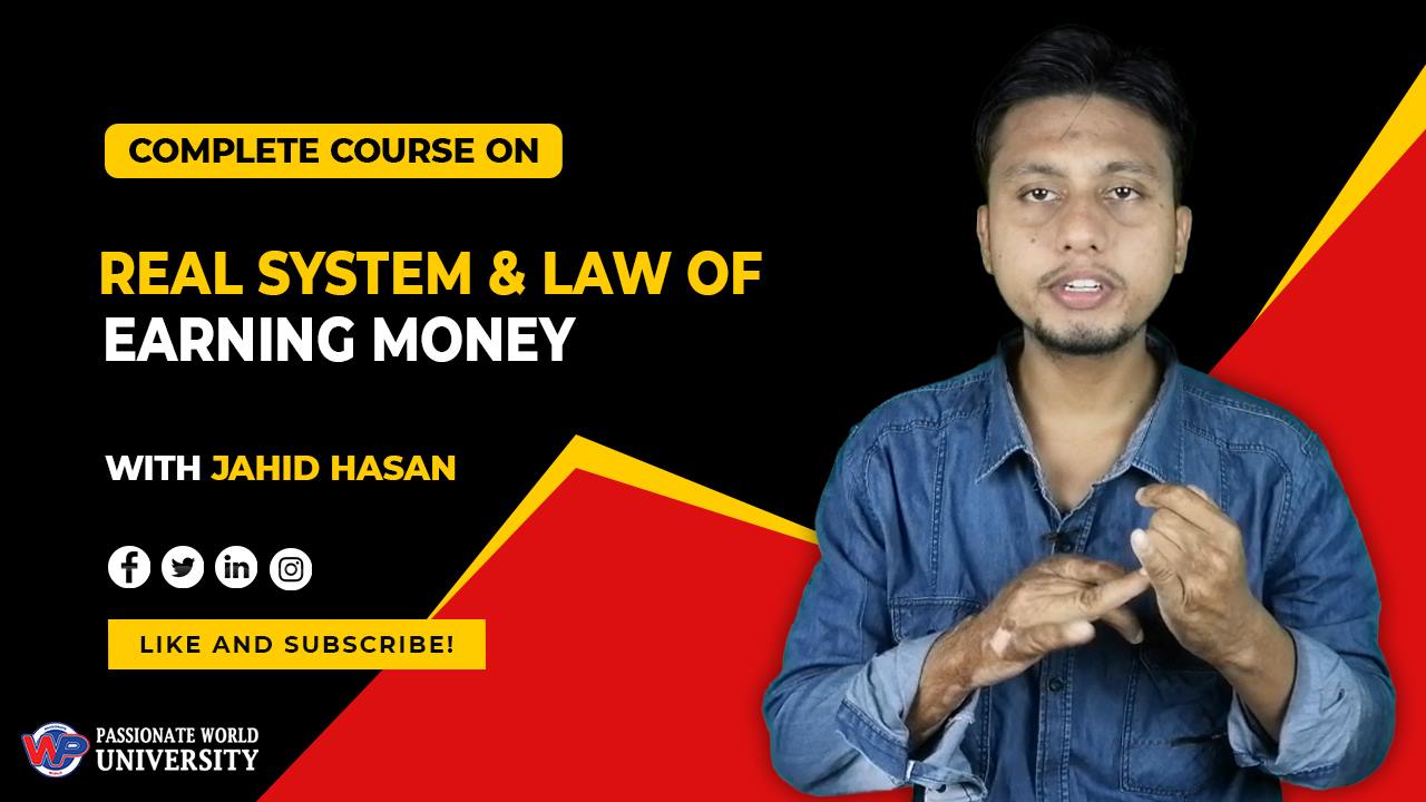 Real System and Law of Earning Money || Jahid Hasan