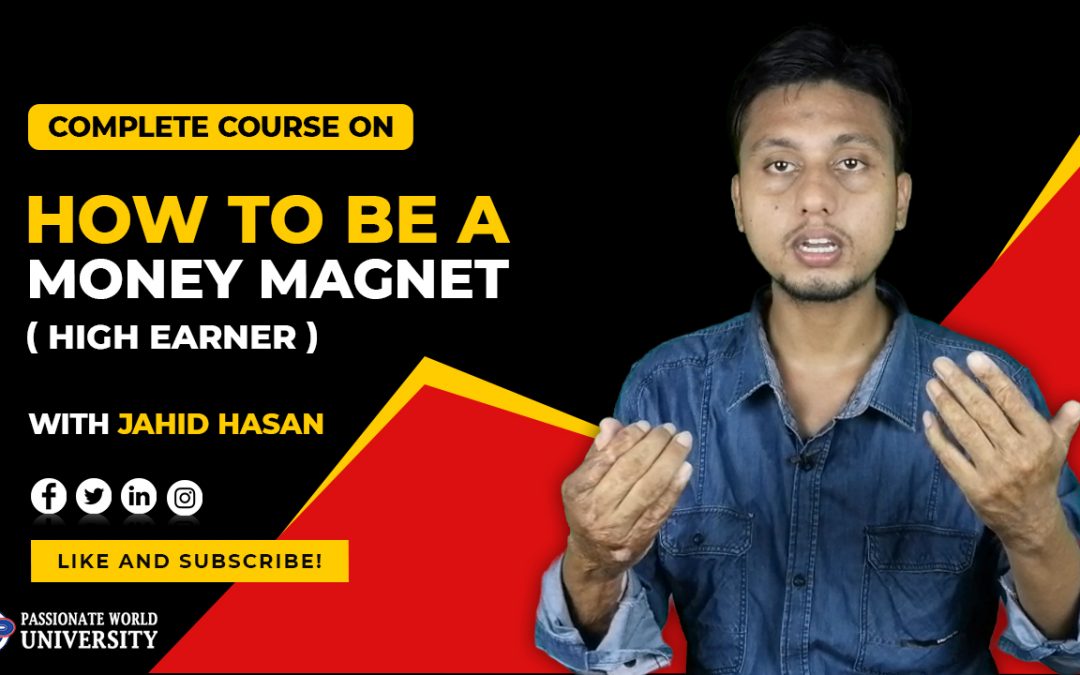 How To Be A Money Magnet (Millionaire Process) || Jahid Hasan