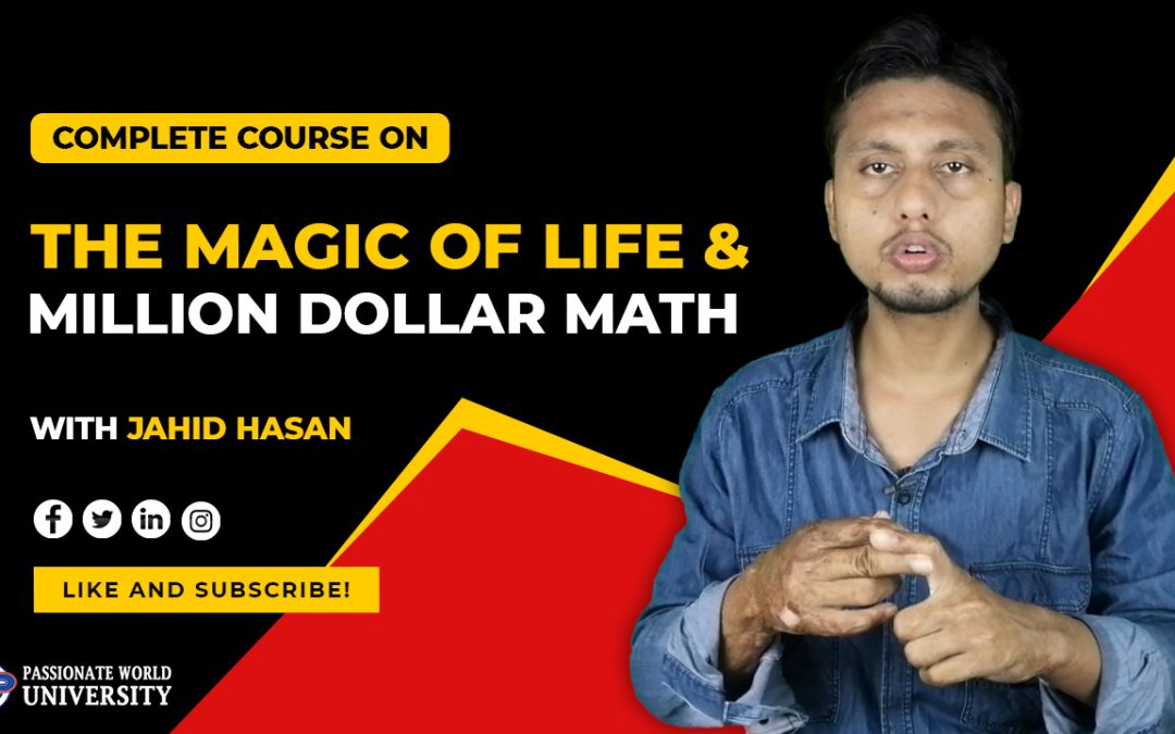 The Magic of Life & Million Dollar Math || Jahid Hasan