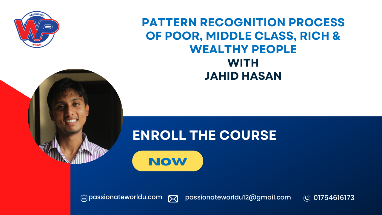 Pattern Recognition Process of Poor, Middle Class, Rich & Wealthy People || Jahid Hasan
