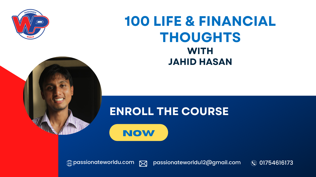 100 Life & Financial Thoughts || Jahid Hasan